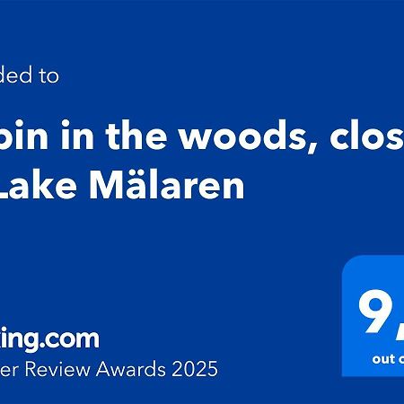 Cabin In The Woods, Close To Lake Maelaren 埃斯基尔斯蒂纳 外观 照片